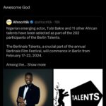 Tobi Bakre Instagram - Grateful to God for the journey thus far! Grateful to everyone God has used to make this a reality! Grateful to you guys ❤️ - 2023 Best Actor AMVCA - 2023 Best Actor AMAA Awards - 2023 Best Actor Future Awards - 2023 Special Recognition Awards Afriff - 2023 Sunnewsonline Price for Acting - Acceptance to the Berlinale talents 2024 set - 2022 Highest Grossing Actor The best is yet to come. That I strongly believe! Golden Globe and Oscars some day! Amen?!!! Amen!!! Photo by- @wilsononwukastudios Outfit by- @tjwho @tjwho.universe