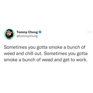Tommy Chong Instagram - #mondaymotivation 😄