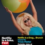 Trixie Mattel Instagram – I’m hosting the @netflixisajoke Netflix is a Drag…Brunch! Tickets available this Friday, see you there!