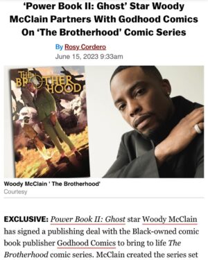 Woody McClain Instagram - Woody McClain has signed a publishing deal with the Black-owned comic book publisher Godhood Comics to bring to life The Brotherhood comic series. McClain created the series set to be released later this year and also co-writes alongside DC Comics Milestone Initiative breakout writer Dorado Quick