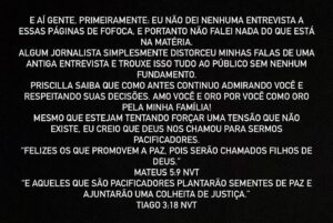 Yudi Tamashiro Instagram - E aí gente, primeiramente: eu não dei nenhuma entrevista a essas páginas de fofoca, e portanto não falei nada do que está na matéria.
Algum jornalista simplesmente distorceu minhas falas de uma antiga entrevista e trouxe isso tudo ao público sem nenhum fundamento.

Priscilla saiba que como antes continuo admirando você e respeitando suas decisões. Amo você e oro por você como oro pela minha família!

Mesmo que estejam tentando forçar uma tensão que não existe, eu creio que Deus nos chamou para sermos pacificadores.

“Felizes os que promovem a paz, pois serão chamados filhos de Deus.”
‭‭Mateus‬ ‭5‬:‭9‬ ‭NVT‬‬

“E aqueles que são pacificadores plantarão sementes de paz e ajuntarão uma colheita de justiça.”
‭‭Tiago‬ ‭3‬:‭18‬ ‭NVT ❤️