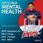 da’Vinchi Instagram – What’s up family! Can’t wait for brunch at the Capital One Café #capitalonepartner where we will be having a conversation surrounding mental health and wellness. This is a series kicking off at the Georgetown Café on 9/9. Link in bio to RSVP. Georgetown is sold out already but Chicago, Vegas and Miami are still open. Peace!