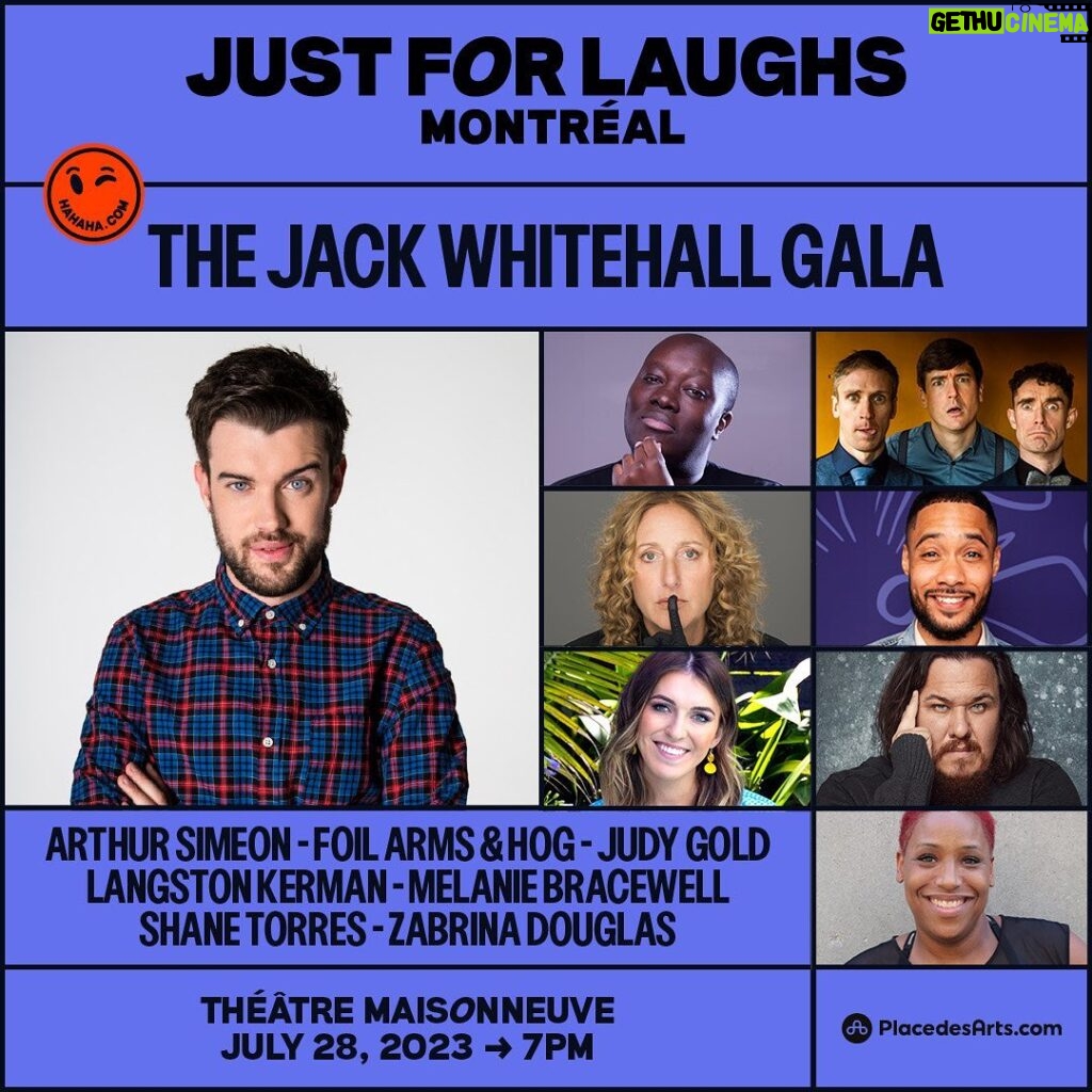 Jack Whitehall Instagram - The FULL lineup for The @jackwhitehall Gala at Just For Laughs MONTRÉAL is finally here 👏👏👏 Jack will be hosting and performing alongside an incredible lineup of comics from all over including: @arthursimeon, @foilarmsandhog, @jewdygold, @langstonkerman, @melaniebracewell, @shanetorres & @zabrinadouglas 🫶 July 28, 7PM at Théatre Maisonneuve @placedesarts! 🎫 Grab your tickets before they’re gone at montreal.hahaha.com! Montreal, Quebec