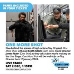 Scott Adkins Instagram - ICYMI Sat 2 Dec • @mcmcomiccon Dive behind the scenes of action-packed, high-octane Sky Original, One More Shot, with cast Scott Adkins (John Wick 4) and director James Nunn (Tower Block) as they talk survival, battle-honed skills and their 2021 hit actioner One Shot on the Live Stage. One More Shot will be available on Sky Cinema from 12 January 2024.⁣ ⁣ 📍 Live Stage⁣ 🗓️ Sat 2 Dec⁣ ⏰ 1:15pm⁣ ✨ Included in tickets ⁣ ⁣ Buy MCM tickets (link in bio)⁣ ⁣ #OneMoreShot⁣ ⁣ @SignatureEntertainmentUK @mrjamesnunn Birmingham NEC