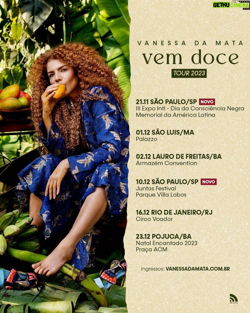 Vanessa da Mata Instagram - 🥭 Agenda da turnê VEM DOCE atualizada para vocês. Atenção passarinhos de São Paulo, nesta terça, dia 21, estarei no palco principal do Memorial da América Latina para a III Expo Internacional Dia da Consciência Negra (@consciencianegrasp), a grande festa da cultura preta paulistana. Esperamos vocês! #VanessadaMata #VemDoce #vemdoceoshow #turnêvemdoce