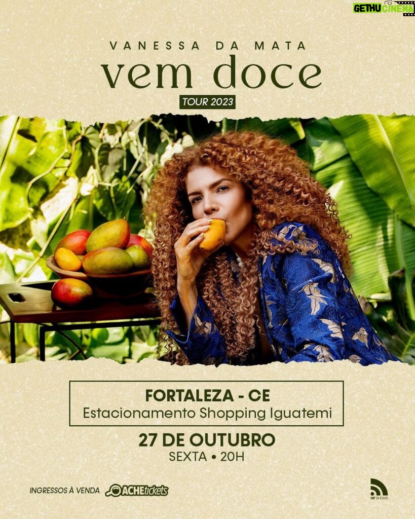 Vanessa da Mata Instagram - 🥭Atenção, passarinhos de Fortaleza e região! Dia 27 de outubro, sexta-feira, é a estreia cearense do show “Vem Doce” no estacionamento do Shopping Iguatemi. Os ingressos estão à venda no @achetickets. Marquem nos comentários os familiares e passarinhos amigos e venham se divertir com a gente. 🎶 Tá chegando!!! 👉 Agenda completa e ingressos no link da bio ou no site www.vanessadamata.com.br #VanessadaMata #VemDoce #TurnêVemDoce #Fortaleza Shopping Iguatemi Fortaleza