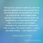 Sarah Paulson Instagram - PLEASE AMPLIFY EVERYWHERE. Quintin Jones is scheduled to be executed tonight, May 19th, in Texas. We have only hours to try and get Texas Governor Greg Abbott to grant a 30 day Stay of Execution so that Quintin's legal team can continue the work of trying to save his life.

He, and tens of thousands of people across the country, are pleading for a reduction in his sentence, from death to life in prison. Yesterday the Texas Board of Pardons and Paroles voted against granting him this clemency. In 2018, the board recommended such clemency for Thomas Whitaker, a white man, who's plea for clemency was very similar to Quin's, who is Black. This raises concerns that the Board's decision was racially biased, warranting an investigation into their process.

Ways you can help:
Call the Governor's office and ask he grant the 30 day stay using the numbers at gov.texas.gov/contact
Tag @govabbott and ask he grant the 30 day stay, use the hashtag #savequintinjones
Raise awareness by sharing this post and info
Sign the petition at bit.ly/savequin
Learn more about Quintin's case at clemencyforquin.com link in bio