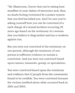 Leah Remini Instagram - Many people are focusing on what celebrities think of Danny Masterson.
We must focus on what the survivors think of him and how he and Scientology impacted their lives. 

That's why I have published the victim impact statements of the three women who Masterson was charged with raping. You can read them via the link in my bio. 

I urge you to read these statements to understand how cruel and criminal Danny Masterson and Scientology were and continue to be.

I have also published the statement the Judge read before she sentenced Masterson.

While you may believe you know a great deal about the case, there’s a lot that was never revealed in court that is detailed in these statements.