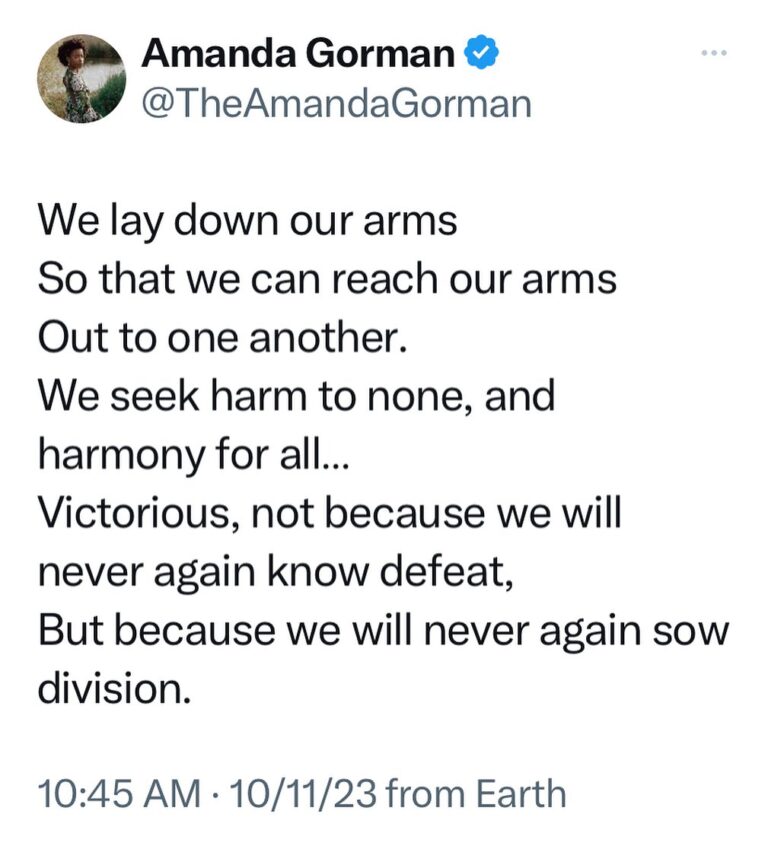 Amanda Gorman Instagram - In all the horror, chaos, and devastation, it is children and families—in Palestine and Israel alike—who bear the bloody burden of a violence they inherited but did not create. Remember at least half of the inhabitants being bombed in Gaza, while currently without food, water, safety or electricity, are children. Remember that Hamas, a brutal, antisemitic terrorist organization, has strategically kidnapped, killed, and assaulted the powerless: countless families and children. The face of war, no matter the parties, is not an aged one, but young, little, and weeping out for us. As @unicef Executive Director Catherine Russell says: “In all wars, it is children who suffer first and suffer most.” If you believe peace and safety is for every child everywhere, donate to @unicef relief efforts. Whatever our religion, politics, nation, or beliefs, we can stand on the side of children, and the small piece of peace we’ve always owed them.