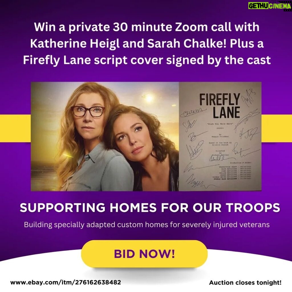 Katherine Heigl Instagram - Win a private Zoom call with @sarahchalke and me, plus get an autographed Firefly Lane script cover! Proceeds from the auction will support the work of @homesforourtroops in building homes for severely injured veterans. Bid now link in bio and my story. Ends today! #HFOTAuction2023