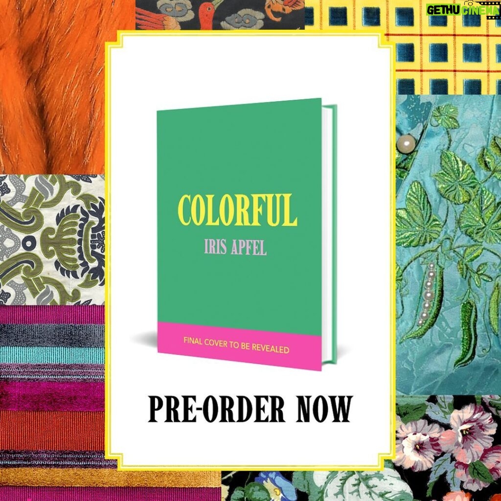 Iris Apfel Instagram - They asked me what the secret to a long and happy life is… this book is my answer. #COLORFUL will be here in August of 2024, but you can preorder it NOW! Link in bio 🌈📚❣️ cover coming soon!

US @abramsbooks Aug 20 2024
UK @eburybooks Aug 22 2024