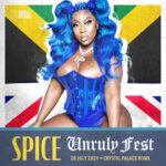 Spice Instagram - UK 🇬🇧 July 28th belongs to you , Unruly fest will never be the same @popcaanmusic let’s gooooooo Ready!!!!