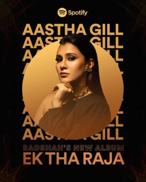 Aastha Gill Instagram - These artists are the fuel to the fire that is Ek Tha Raja! ❤️‍🔥
Stay tuned to know all the collaborators.
#EkThaRajaOnSpotify