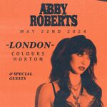 Abby Roberts Instagram – SO EXCITED TO ANNOUNCE 🥳 i’m gonna be playing a very special headline show at colours debuting my new EP ‘obscura’, playing a bunch of new tunes for the very first time I CANT WAIT TO SING WITH U ALL AGAIN SOON SEE U THEREEE!🌟❤️‍🔥

O2 Presale: Wednesday 24th @ 10am 
Live Nation Presale: Thursday 25th @ 10am 
Tickets On sale: Friday 26th @ 10am