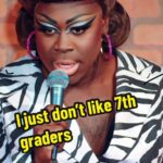 Bob the Drag Queen Instagram - I just don’t like 7th graders