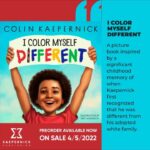 Colin Kaepernick Instagram – I can’t wait to share my children’s book, #IColorMyselfDifferent, with the world on April 5th. It’s a true story of identity, adoption, and self-love. Learn more and pre-order at KaepernickPublishing.com 
•
🎨 @ericwilkersonart 
📕 @scholasticinc | @kaepernickpublishing