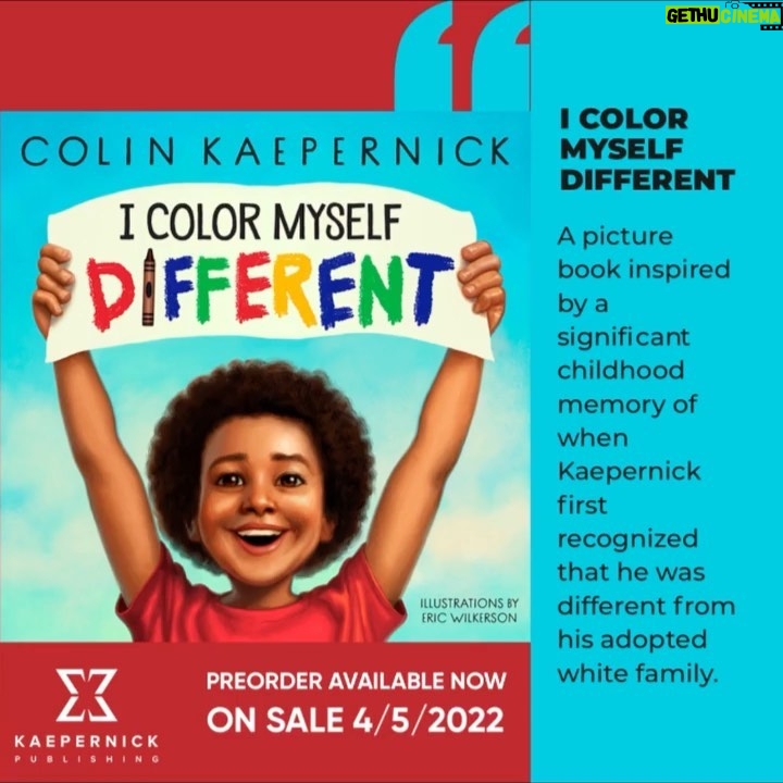 Colin Kaepernick Instagram - I can’t wait to share my children’s book, #IColorMyselfDifferent, with the world on April 5th. It’s a true story of identity, adoption, and self-love. Learn more and pre-order at KaepernickPublishing.com • 🎨 @ericwilkersonart 📕 @scholasticinc | @kaepernickpublishing