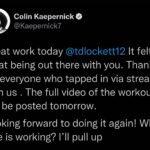 Colin Kaepernick Instagram – I appreciate you @tdlockett12 let’s get it!