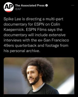 Colin Kaepernick Instagram - I’m grateful to be able to work with the legend Spike Lee on my docu-series. Thank you Jemele for being a part of our incredible team. It’s time for the narrative to be corrected.