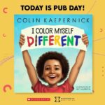 Colin Kaepernick Instagram – Today is #IColorMyselfDifferent’s official PUB DAY!

I hope that this book inspires and empowers young people–especially Black and Brown youths–to live with confidence & strength in all they do.

Available at KaepernickPublishing.com and wherever books are sold.