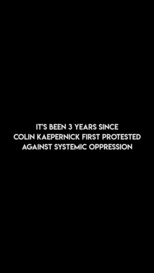 Colin Kaepernick Instagram - systemic oppression. I continue to work and stand with the people in our fight for liberation, despite those who are trying to erase the movement! The movement has always lived with the people! ✊🏾 🎥: @relrelrelrel