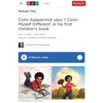 Colin Kaepernick Instagram – Honored to have had a chance to sit down with @NPR and illustrator @EricWilkersonArt to discuss our upcoming children’s picture book, #IColorMyselfDifferent. 

Hits shelves on April 5th. Pre-order at KaepernickPublishing.com @KaepernickPublishing 

Check out our interview here: http://n.pr/36QUGvd