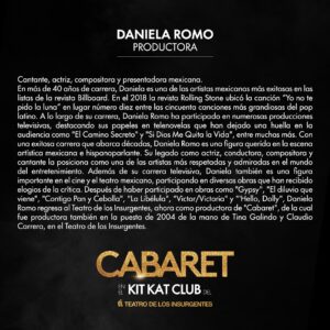 Daniela Romo Instagram - El Kit Kat Club en el @teatroinsurgentes se complace en presentar a @danielaromoweb, productora de CABARET, el musical de John Kander, Fred Ebb y Joe Masteroff.

Marzo 2024