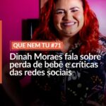 Dinah Moraes Instagram - Convidada do podcast "Que Nem Tu" desta quinta-feira (4), a humorista e atriz Dinah Moraes comentou sobre os desafios de trabalhar na internet, os perrengues que já passou durante uma gravação no Parque do Cocó e os desafios do início da carreira, quando não tinha uma mesa para fazer uma refeição com uma amiga. 👉 Assista ao episódio completo na sua plataforma de áudio preferida. Clique no link na bio e acesse. #dinahmoraes #influencer #humor #ceará #DiáriodoNordeste #dn