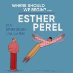 Esther Perel Instagram - Ever find yourself stuck in a loop, replaying past relationships or dreaming of a future escape? Tune in to the latest episode of Where Should We Begin? titled Love is a Trap through the link in my bio, as we unravel the ties between childhood wounds and the suffocating embrace of love.
