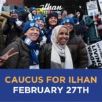 Ilhan Omar Instagram – Join Team Ilhan on caucus night! The precinct caucus and convention process is a fun way to meet your neighbors, a key way for you to make your voice heard, and critical to winning on our values! 

Here’s how you can do it:
→ Register with our team to get looped in at https://ilhanomar.com/caucus/
→ Attend your Precinct Caucus on February 27 at 7:00pm.
→ Share with your neighbors why you are supporting Ilhan as a Precinct Captain.
→ Run to be a delegate to your Senate District Convention and eventually to your Congressional District Convention.

If you are unable to attend your precinct caucus on February 27 but still would like to be a delegate, you can submit a non-attendee form to your DFL Senate District Chair by 5pm on Saturday (2/24). If you miss the DFL deadline on Saturday, please email us at caucus@ilhanomar.com to coordinate getting your non-attendee form delivered to your precinct.

If you have any questions about the process, your precinct caucus location, submitting a non-attendee form, or anything else, email caucus@ilhanomar.com.