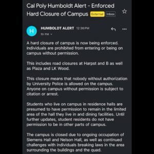 Indya Moore Instagram - Demand Cal Poly Humboldt president and administration stand down! 

☎️ 707.826.3311 & 562.951.4000
📧 mailto:president@humboldt.edu & csu-chancellor@calstate.edu

Cal Poly Humboldt Student Response to Admin Escalation 

We are disappointed to receive an email from campus administration announcing a “hard close” of campus. Allowing only those with permission to enter campus at this time. Anyone on campus is subject to citation or arrest. 

Police were present at the time the email went out, setting up concrete barriers at all campus entrances. Students living on campus are restricted to their dorms and residential areas. 

We have and remain to be a peaceful protest. In negotiations with administration yesterday we were given the impression that negotiations would continue however, they have recently informed us that they refuse to negotiate further. 

We are concerned for the potential of police escalation at this time. We showed good faith in our negotiations and deescalation yesterday by reopening Siemens Hall. Administration has not kept their end of the agreement. 

We love and care for our community and continue to stand in solidarity with other campuses for a free Palestine. 

Shame on administration for silencing the free speech of our brave students. 

We, as ever, are not afraid.