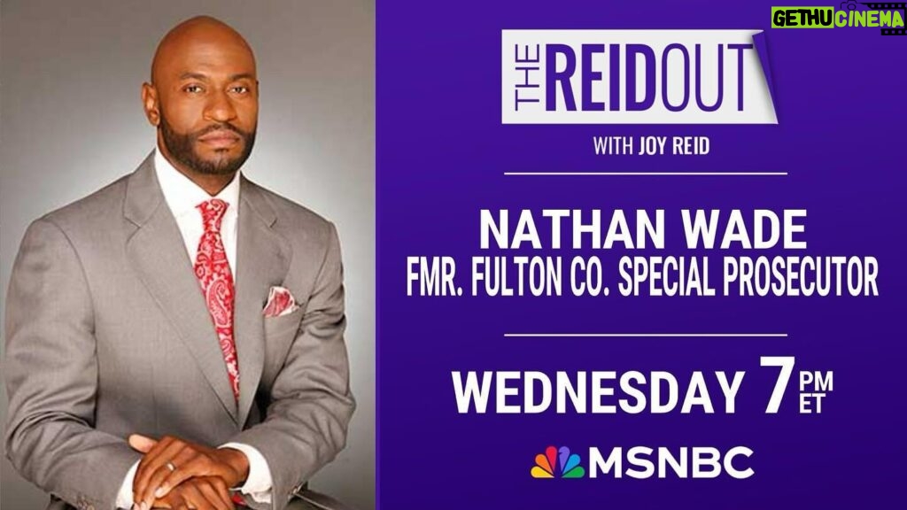 Joy Reid Instagram - Wednesday on #TheReidOut: Former Fulton County Special Prosecutor Nathan Wade joins Joy Reid. Wade resigned from the Trump case in March following a judge’s ultimatum stating that Fulton County DA Fani Willis could only keep the case if Wade stepped down. See you all at 7 pm ET on #MSNBC. #news #politics #political #msnbc #reiders #joyreid #nathanwade #faniwillis #georgia #trump #trumptrial