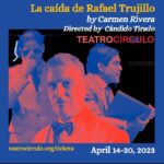 Lela Loren Instagram - HOLA NEW YORKERS! DO NOT MISS!🔥🔥🦈 LA CAÍDA DE RAFAEL TRUJILLO by Carmen Rivera Directed by Cándido Tirado APR 14-30 Teatro Círculo at Chain Theatre #theater #festival @teatroslatinos latinotheatersny.com Tickets Linked in my Bio 💫