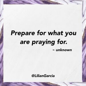 Lilián García Instagram - Wow! When I read this quote, it hit me. It hit me because how many times are we praying for things but yet if they came into our lives, we would not be ready for them?

For example, we pray for a beautiful healthy relationship, but yet we haven’t done the inner work to release past traumas to be ready to receive that healthy relationship.

We pray for a great paying job or opportunity but yet we haven’t put in the hours to polish our skills to even be ready for that position.

We pray for a bigger house or nicer car yet we haven’t even taken care of the current home or car we own.

We pray for great friends, yet we haven’t balanced our schedules to even make space for them.

We pray for help in our journeys yet we don’t make time to help others first.

Success starts with looking at ourselves first and doing the work to make room for the blessing.

Luck is when opportunity meets preparation. Get prepared! 🙌🏼 #gogetit

Have a blessed day! 🥰
.
.
#motivationalquotes #motivation #getprepared #inspirationalquotes #gogetit #youreworthit #keynotespeaker