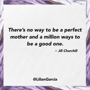 Lilián García Instagram - To all mothers out there…please lighten up on being perfect. You matter more than you know and the important thing is to keep showing up!

Happy Mother’s Day weekend! You have earned this! 🎉❤️