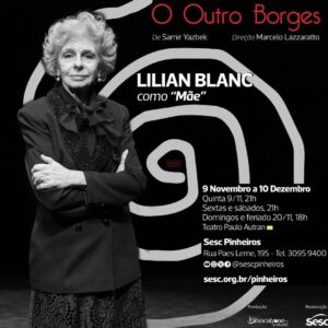 Lilian Blanc Instagram - Faltam poucos dias!
Dia 09 de novembro estreia
"O Outro Borges"
Texto de Samir Yasbek com 
Direção de Marcelo Lazaratto