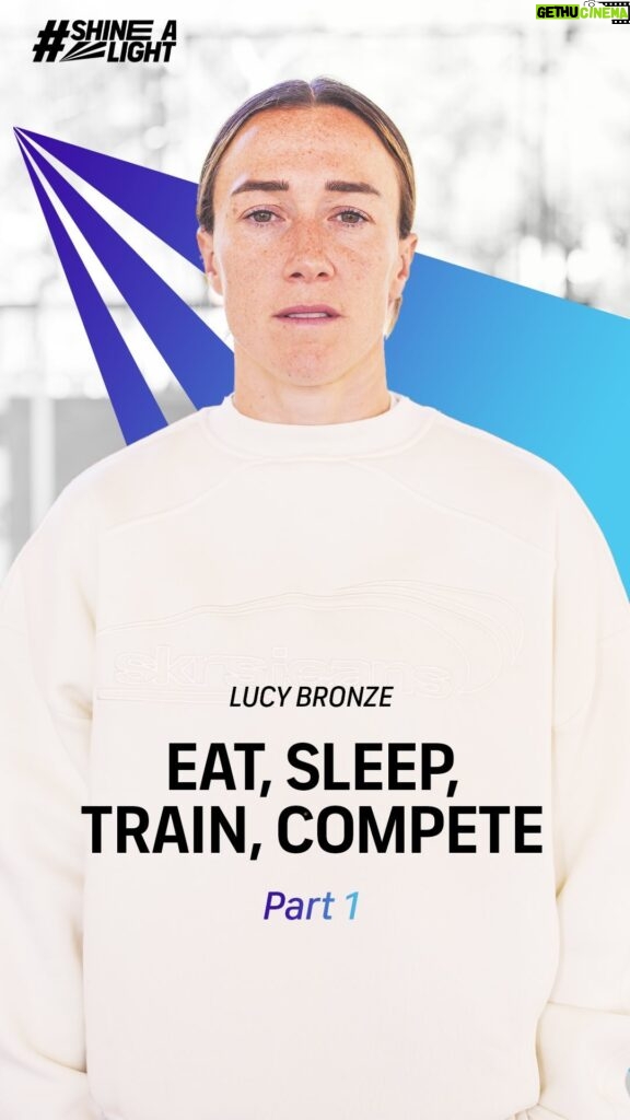 Lucy Bronze Instagram - Part 1 | Eat, sleep, train, compete 🔄🥵 w/ @LucyBronze Lucy Bronze reflects on the relentless demands faced by women’s footballers at the highest level. #ShineALight