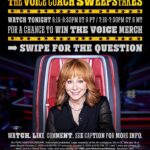 Reba McEntire Instagram – CLOSED. Team Reba fans are you ready?! 🌟Tune in to tonight’s episode at the time listed below for your time zone in order to answer the question on the next slide. Like this post and comment your answer below to enter for the chance to win The Voice merch! Link in bio for Official Rules. 

Eastern: 8:30 to 8:45 PM ET
Central: 7:30 to 7:45 PM CT
Mountain: 7:30 to 7:45 MT
Pacific: 8:30 to 8:45 PT

A correct answer is not required to receive your entry and will not affect your chances of winning. Potential winner will be randomly selected from eligible entries. Entry period ends Tuesday October 3 8pm ET \ 5pm PT.