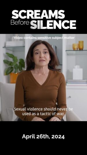 Sheryl Sandberg Instagram - At a time when the world is more divided than ever, we should all be able to agree that sexual violence must never be used as a tool of war. #ScreamsBeforeSilence sheds light on the sexual atrocities Hamas committed on October 7. As heartbreaking as these stories are, we cannot afford to look away.

The documentary launches this Friday, April 26 on YouTube. It’s one of the most important things I have ever worked on, and I hope you watch it.