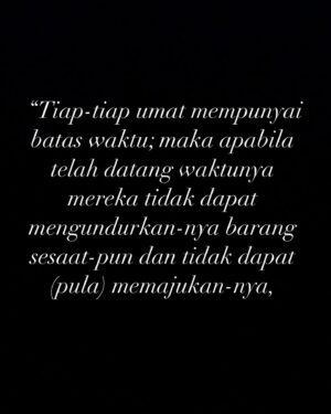 Tamara Bleszynski Instagram - “Tiap-tiap umat mempunyai batas waktu; maka apabila telah datang waktunya mereka tidak dapat mengundurkan-nya barang sesaat-pun dan tidak dapat (pula) memajukan-nya,” (QS Al A’raf: 34)