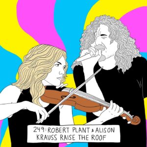 Alison Krauss Instagram - @robertplantofficial and @alisonkrauss sat down with @switchedonpop to talk about the making of 'Raise The Roof'. Link in story to listen to episode. 

Illustration by @irisgottlieb