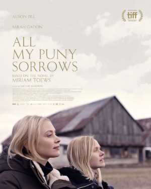Alison Pill Instagram - Coming soon! @sarahgadon and I worked with some amazing people to bring this beautiful book by Miriam Toews’ book to life.  Here’s the poster. More to come…