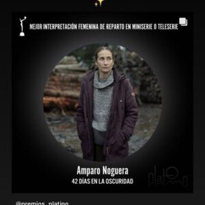 Amparo Noguera Instagram - Estoy muy feliz y muy agradecida por esta nominación, tan importante para  mi.
Gracias @clau_huaiquimilla #GasparAntillo por su dedicación y maravillosa dirección, y a todo el equipo de 42 DIAS EN LA OSCURIDAD, que hizo de este trabajo una serie muy importante.