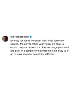 Andrea Bordeaux Instagram - I haven’t enjoyed creating short form content very much.

This is one of the reasons why you don’t see me post very often or consistently on Instagram. I simply have too much to say, as is evidenced by the letter I shared yesterday (if you want to read it, comment the word “letter” and the link will hit your DMs), and I don’t enjoy the pressure to please the algorithm.

This dissatisfaction typically leads me to not share anything at all, which doesn’t serve me or the people who are looking for me but can’t find me.
 
I am changing this.
 
I will still be sharing on IG, but I have committed myself to make the shift over to YouTube where I will be posting my long form videos that allow me the space to dive deeper into the topics that I love and that you also want to learn about.
 
I will also be going live more frequently, but will transition from going live on IG to going live on YouTube, which is a much more creator-friendly platform. I love going live because I get to dive deep and offer more coaching and guidance in real time, which makes me feel so happy and fulfilled.
 
What you can expect is more vulnerable messages such as what I shared here in the letter, as well as more of my provocative insights and perspectives. I am also planning more educational content and offerings on topics that I find most essential to the collective healing and spiritual ascension of Women.
 
My desire is for you to know me more deeply and I’m excited to reveal myself to you, my struggles, my triumphs, and my embodied wisdom.
 
My first video for my YouTube channel which is now available for viewing. Comment the word “video” and I’ll send the link to the video directly to your DMs.

Everything that I do is out of love for Women and a deep, passionate desire for us to exist in our full expression of power, potential, and pleasure.
 
I’m so excited about the upcoming journey that I get to take and I hope that me choosing to embody deeper trust in myself inspires the same for you in yourself.
 
Thank you for being a part of my experience and for allowing me to be a part of yours.

-Andrea🌹