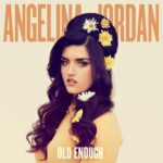Angelina Jordan Instagram – Old Enough – July 21