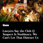 Anna Paquin Instagram - Click LINK in THEIR BIO for FULL article. • @them On Tuesday, public defenders for alleged Club Q gunman Anderson Lee Aldrich wrote in a court filing that Aldrich is nonbinary, uses they/them pronouns, and should be addressed with the gender-neutral honorific Mx. Of course, right-wing pundits are already leaping on the information to perpetuate anti-LGBTQ narratives, and to minimize the reality of violence against our community. The Club Q shooting happened amid what is one of the worst moments for anti-queer and anti-trans political rhetoric in recent history. We can’t let this new detail about the suspect distract us from this context, no matter how much the right will want it to.