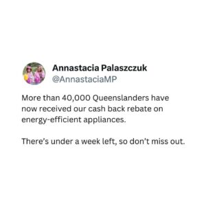 Annastacia Palaszczuk Instagram - There's still time to get a big rebate on a new four-star dishwasher, fridge, washing machine or dryer. See the link in my story for more.