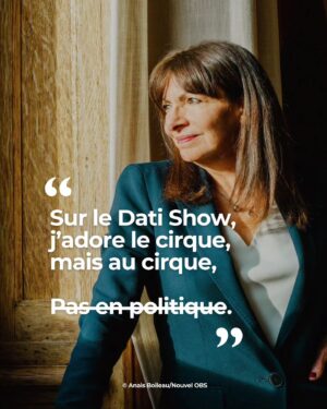 Anne Hidalgo Instagram - « Sur le Dati Show, j'adore le cirque, mais au cirque. Pas en politique. »

Retrouvez mon interview au @nouvelobs, le lien en bio.