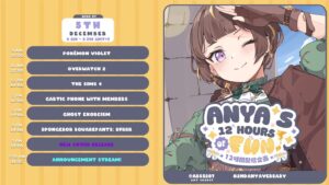 Anya Melfissa Instagram - 【🤯✨Anya's 12 HOURS of FUN Schedule✨🤯】

My 12 hours stream(s) will start today, December 5th, from 8 AM-8 PM GMT 7! See you guys there 😄

今日は2周年の日！なんとなんと12時間配信企画があります〜！日本時間の10時〜22時でいっぱいアーニャさんが見れるので暇な方はぜひ遊びにきてくれーい！😎

2ND ANNIVERSARY HASHTAG | 2周年のタグ→#2ndAnyaversary