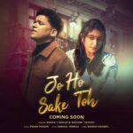 Bhoomi Trivedi Instagram – If your love is one for the ages, what do you do – let them go or fight for one more chance? 💔
#johosaketoh will be yours soon! 

[ Pavan Thakur , Bhoomi Trivedi , Kunaal Vermaa, Official Poster , Indie Music , Original Sound Track , New Song Alert ]